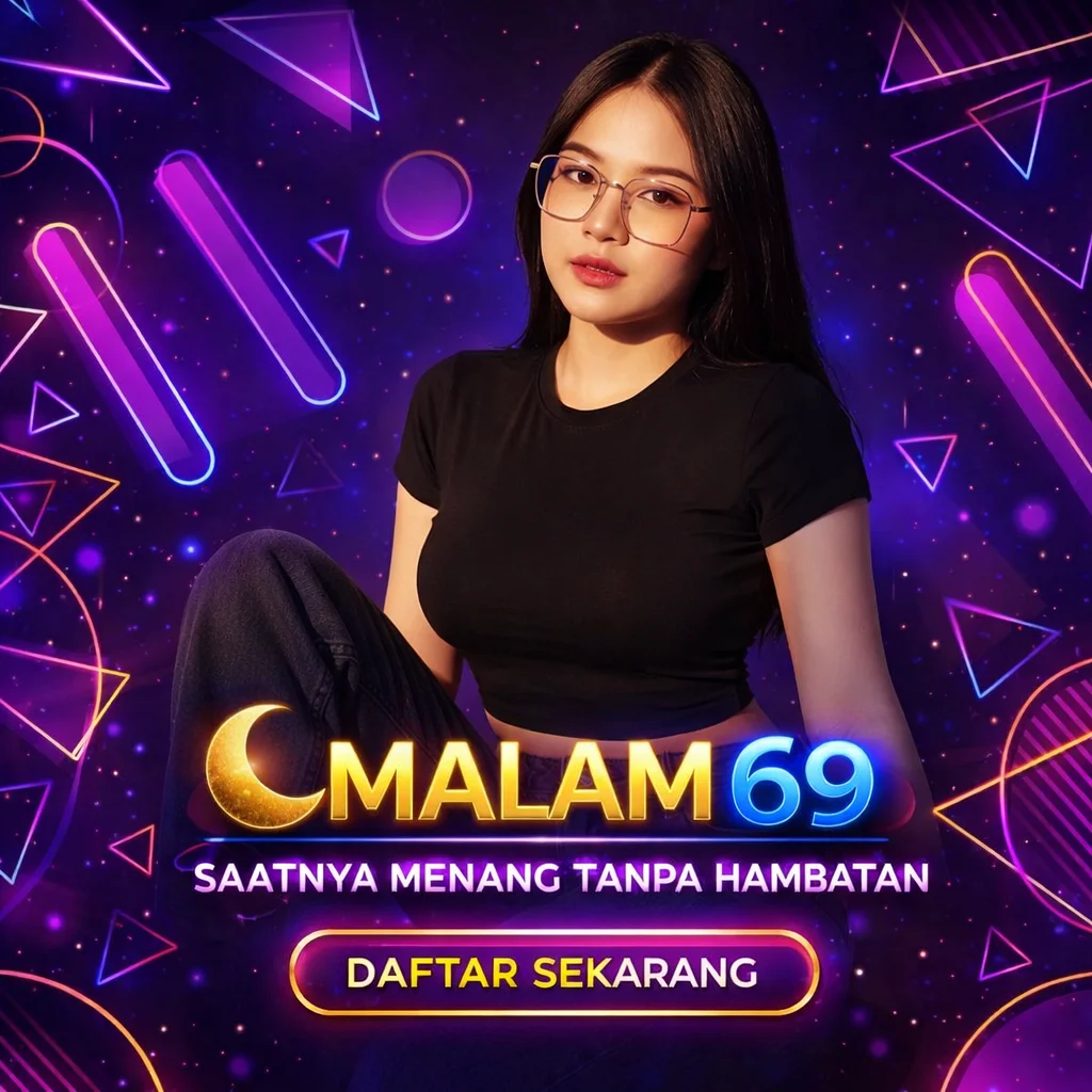 Malam69 : Struktur Modern, Daftar Mudah, Akses Bebas Ribet